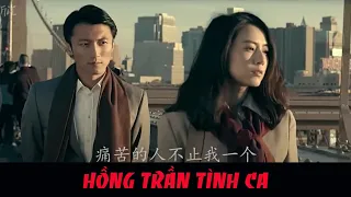 HỒNG TRẦN TÌNH CA | phim Trọn Đời Trọn Kiếp | Việt sub  紅塵情歌 | Hong Chen Qing Ge