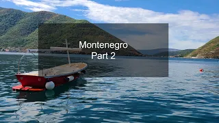 Montenegro. Part 2. Herceg Novi. Tivat. Blue Cave