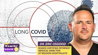 "Long COVID": What Is It? And What Research & Data are Showing | ft Dr. Eric Osgood