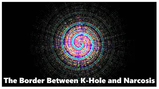 The Border Between K-Hole and Narcosis - A Ketamine (Racemic and S-) Trip Report