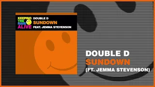 Double D - Sundown ft. Jemma Stevenson (Keeping The Rave Alive)