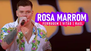 Ferrugem Vitão e Rael - Rosa Marrom