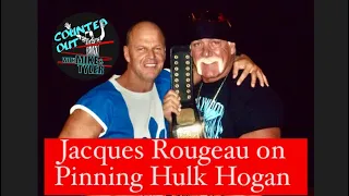 Jacques Rougeau on Pinning Hulk Hogan