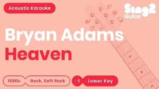 Bryan Adams - Heaven (Lower Key) Acoustic Karaoke