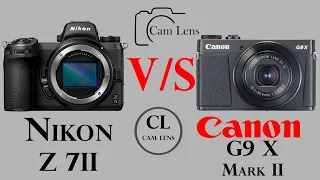Nikon Z 7II vs Canon PowerShot G9 X Mark II