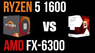 Ryzen 5 1600 vs FX 6300 | How far has AMD come?