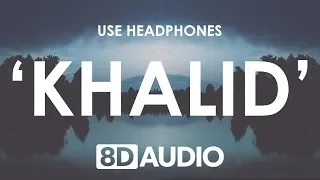 Khalid - Young Dumb & Broke (8D AUDIO) 🎧