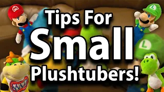 Tips For Small Plushtubers! - MagicalMarioBros