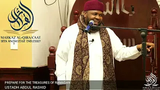 PREPARE FOR THE TREASURE OF RAMADAN || BY USTADH ABDUL RASHHID