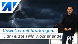 Unwetter! Der Mai startet mit Gewitter, Starkregen und Sommerwärme - bis 30°C möglich!