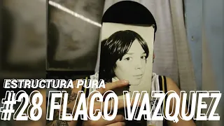 #28 FLACO VAZQUEZ: "Mi papá pasó de ser mi héroe a mi enemigo favorito" I ENTREVISTA 1RA PARTE