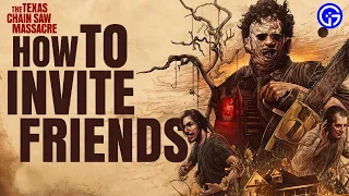 How to Invite & Add Friends in The Texas Chainsaw Massacre Game | Join arty & Play TCSM with Friends