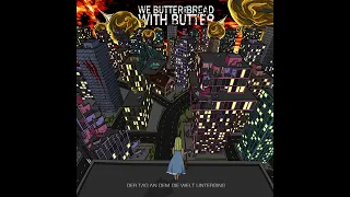 We Butter The Bread With Butter - Wir gehen an Land (Remastered)