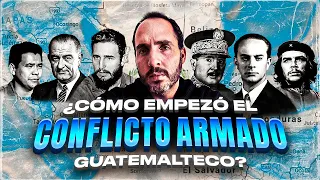 Los PERTURBADORES ORÍGENES del CONFLICTO ARMADO GUATEMALTECO