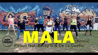 MALA (Remix) - Pitbull feat Becky G & De La Guetto - Zumba - Reggaeton l Coreografia l Cia Art Dance