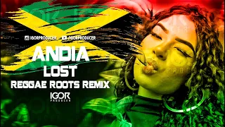 ANDIA - LOST [Reggae Roots Remix 2023] @igorproducer