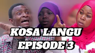 KOSA LANGU EPISODE 3 || maadili movie