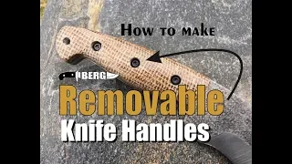 How to make Removable Knife handles or handles