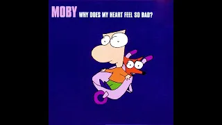 Moby - Why Does My Heart Feel So Bad? (REMAKE 2022)