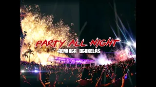 Remixer Berkelas - PARTY ALL NIGHT Simple Funky 2020