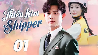 (Thuyết Minh) THIÊN KIM SHIPPER - Tập 01 | Bạch Phương Văn, Dư Nhân | Phim Ngôn Tình Tổng Tài Hay