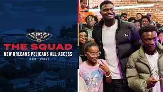 The Squad Season 3 Ep. 3 | New Orleans Pelicans All-Access