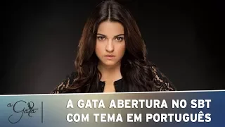 A Gata Abertura SBT Vas a Querer Volver Tema em Português (Fui eu Quem te Queria )