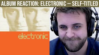 ALBUM REACTION: Electronic — Electronic