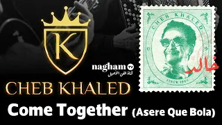 Come Together (Asere Que Bola) … #chebkhaled  ft #ElanAtias #2012  #kingofrai