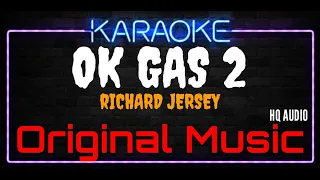 Karaoke Ok Gas ( Original Music ) HQ Audio - Richard Jersey