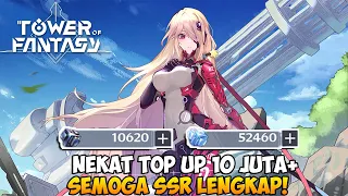 TOP UP 10 JUTA LEBIH SEMOGA DAPET SEMUA SSR! Tower Of Fantasy