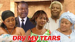 Dry My Tears- A Nigerian Movie