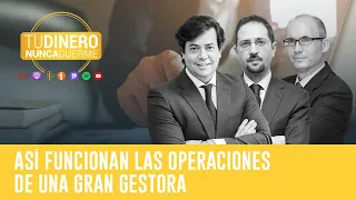 Tu dinero nunca duerme: Así funcionan las operaciones de una gran gestora