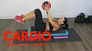 CARDIO WORKOUT COMBO - STEP AND MEDICINE BALL!