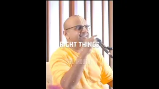 🔥Right things don't happen automatically🔥Gaur gopal das💯🛡