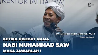 Ketika disebut nama Nabi Muhammad SAW. Maka jawablah !