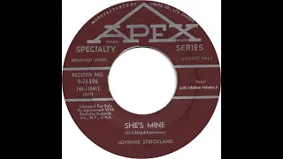 Johnnie Strickland - She's Mine 1958