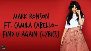 Mark Ronson Ft. Camila Cabello - Find U Again (Lyrics)