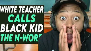 RACIST TEACHER SAYS NWORD TO BLACK STUDENT YOU WON’T BELIEVE IT!!!!! LEEK.251 Reacts