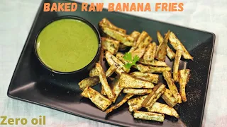 Zero oil fries/no oil snacks /healthy snacks/healthy banana fries /baked raw banana fries/fries