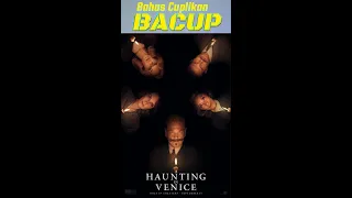 BACUP : A HAUNTING IN VENICE | HANTU BISA BUNUH ORANG YA? |