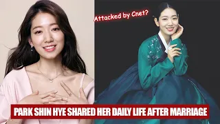 Park Shin Hye finally shared about her daily life after marriage, yet she was attacked by Cnet
