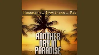 Another Day In Paradise (feat. Fab) (Massmann vs Ippytraxx) (Dancecom Project Club Remix)