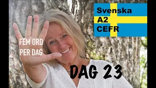 Day 23 - Five words a day - A2 CEFR - Learn Swedish