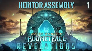 Age of Wonders: Planetfall | Heritor Assembly Let's Play #1 | ENTROPY ASCENDANT!