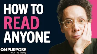 The SURPRISING Secrets To READ ANYONE Like An Open Book | Malcolm Gladwell & Jay Shetty