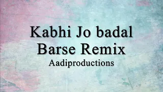 Kabhi Jo Badal Barse Hip Hop Remix