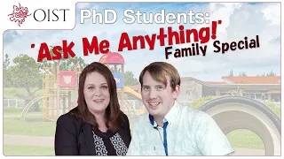 Ask Me Anything - OIST PhD students answer your questions! | Episode 3