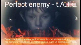 Perfect Enemy (Novaya Model) - t.A.T.u.