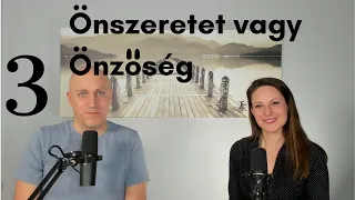 Önszeretet vagy önzőség - Beszélgetések Kunóval #3